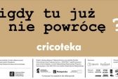 Przejdź do: Ruszyła kampania promująca otwarcie nowej siedziby Cricoteki.
